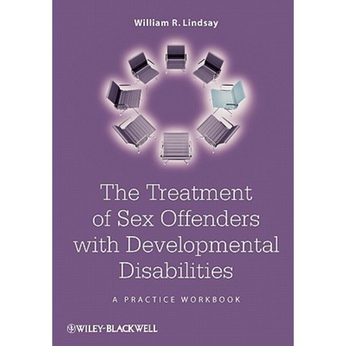 The Treatment of Sex Offenders with Developmental Disabilities: A Practice Workbook Paperback, Wiley