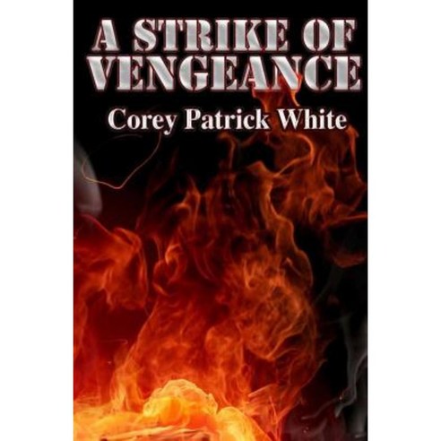A Strike of Vengeance Paperback, Createspace
