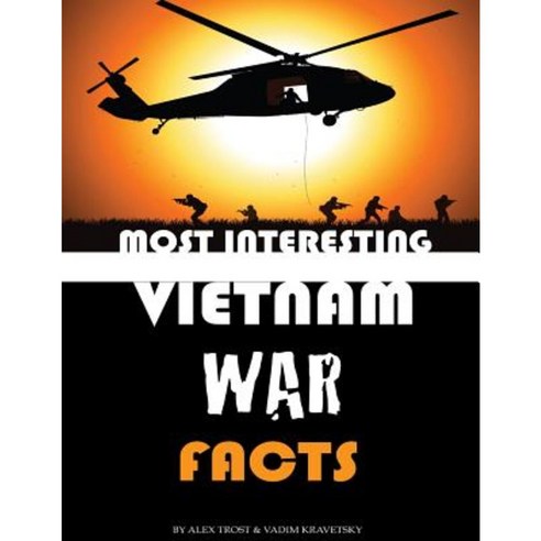 Most Interesting Vietnam War Facts Paperback, Createspace