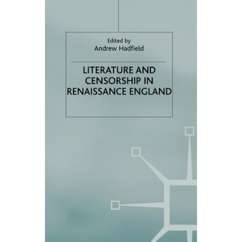 Literature and Censorship in Renaissance England Hardcover, Palgrave MacMillan