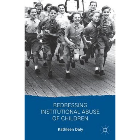 Redressing Institutional Abuse of Children Paperback, Palgrave MacMillan