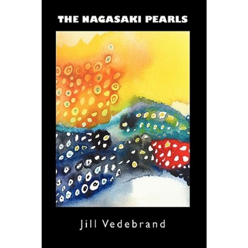 The Nagasaki Pearls Paperback, Trafford Publishing