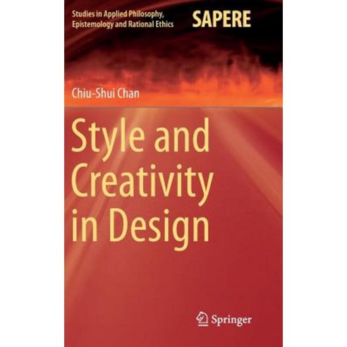 Style and Creativity in Design Hardcover, Springer