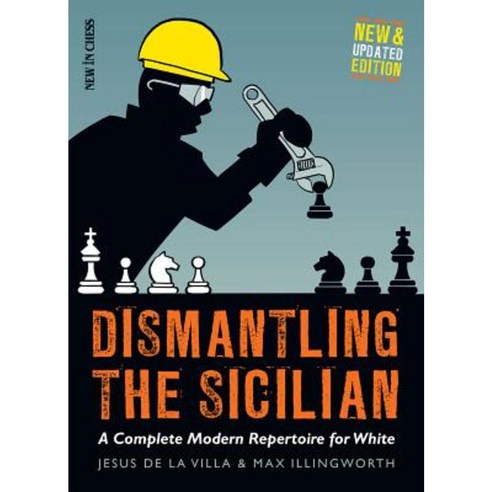 Dismantling the Sicilian: A Complete Modern Repertoire for White Paperback, New in Chess