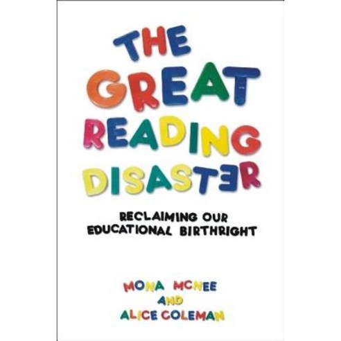 Great Reading Disaster: Reclaiming Our Educational Birthright Paperback, Imprint Academic