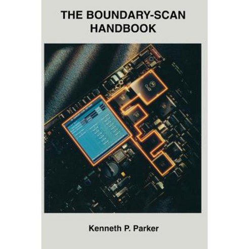 The Boundary-Scan Handbook Paperback, Springer