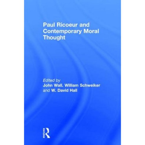 Paul Ricoeur and Contemporary Moral Thought Hardcover, Routledge