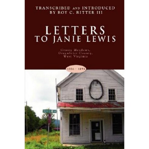 Letters to Janie Lewis: Grassy Meadows Greenbrier County West Virginia Paperback, iUniverse