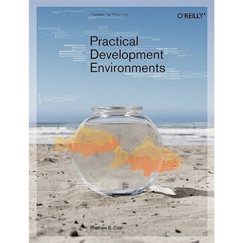 Practical Development Environments Paperback, O''Reilly Media