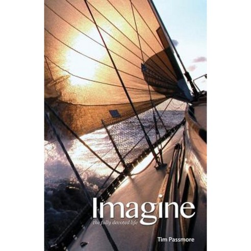 Imagine the Fully Devoted Life Paperback, Outcome Publishing