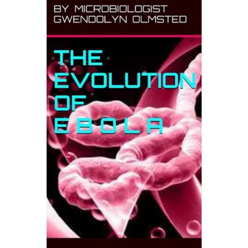 The Evolution of Ebola Paperback - 미생물/세포 | 쿠팡