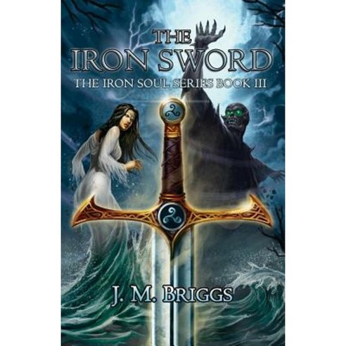 The Iron Sword Paperback, J.M. Briggs