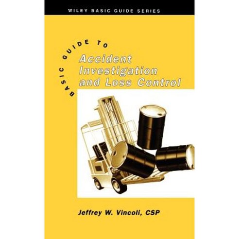 Basic Guide to Accident Investigation and Loss Control Hardcover, Wiley