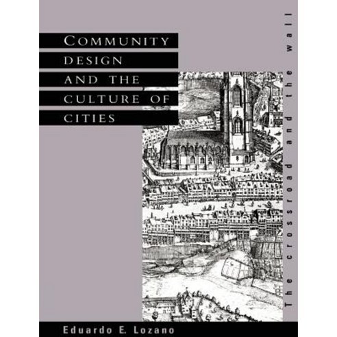 Community Design and the Culture of Cities: The Crossroad and the Wall Paperback, Cambridge University Press
