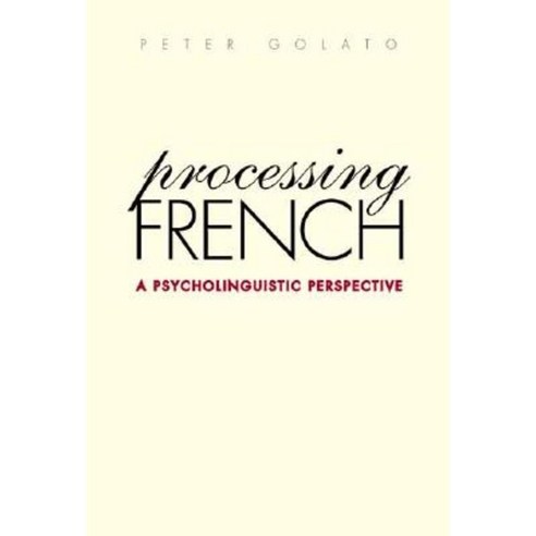 Processing French: A Psycholinguistic Perspective Paperback, Yale University Press