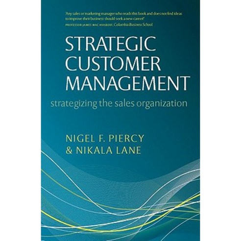 Strategic Customer Management: Strategizing the Sales Organization Hardcover, OUP Oxford