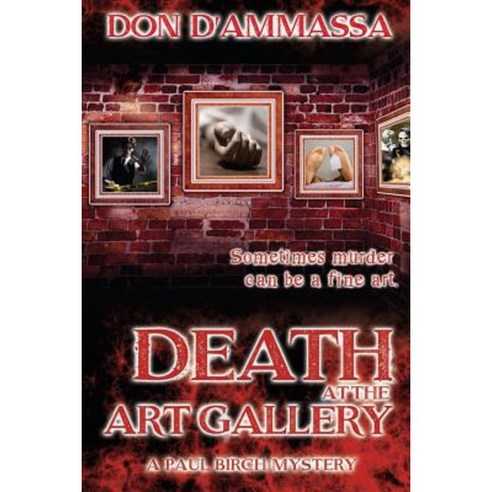 Death at the Art Gallery: A Paul Birch Mystery Paperback, Managansett Press