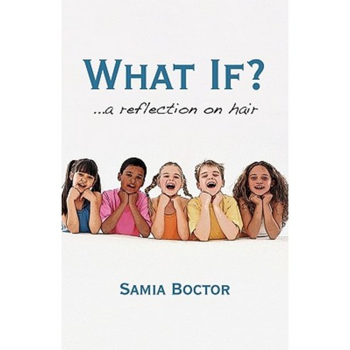 What If?: ...a Reflection on Hair Paperback, iUniverse