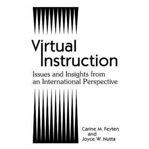 Virtual Instruction: Issues and Insights from an International Perspective Paperback, Libraries Unlimited