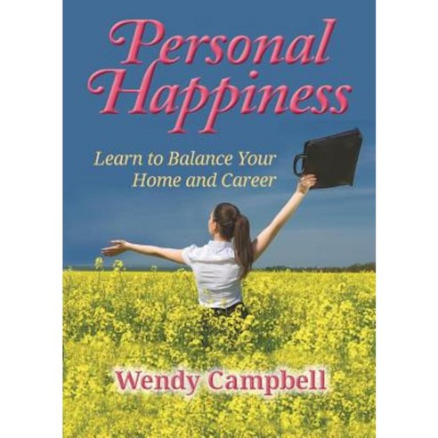 Personal Happiness - Learn to Balance Your Home and Career Paperback, Passionquest Technologies, LLC
