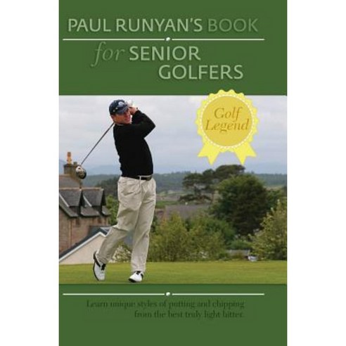 Paul Runyans Book for Senior Golfers Hardcover, Churchill & Dunn, Ltd
