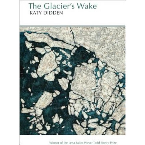 The Glacier''s Wake Paperback, Louisiana State University Press