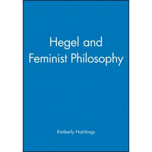Hegel and Feminist Philosophy Paperback, Polity Press