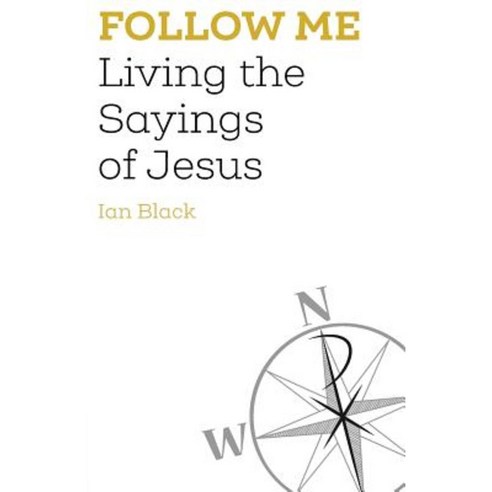 Follow Me: Living the Sayings of Jesus Paperback, Sacristy Press