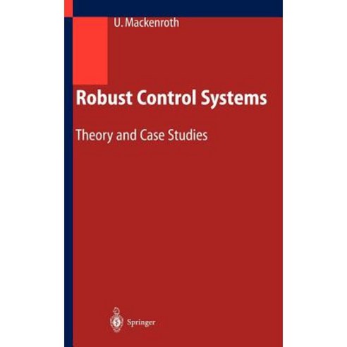 Robust Control Systems: Theory and Case Studies Hardcover, Springer ...