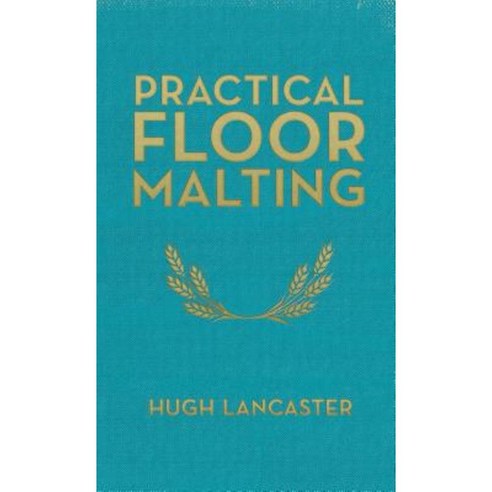 Practical Floor Malting Hardcover, White Mule Press