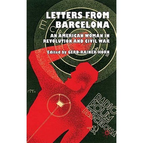 Letters from Barcelona: An American Woman in Revolution and Civil War Hardcover, Palgrave MacMillan