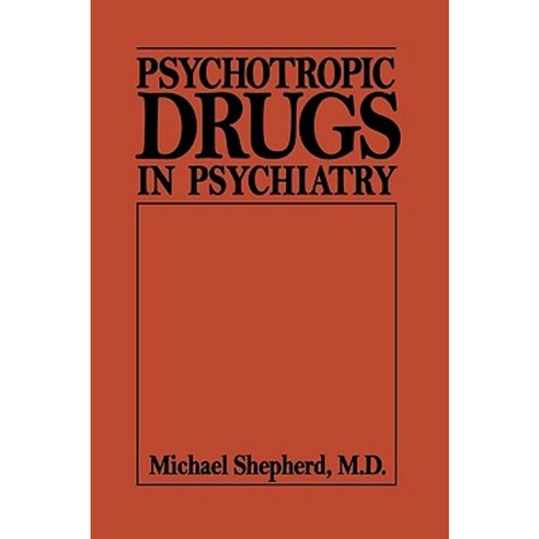 Psychotropic Drugs in Psychiat (Psychotropic Drugs in Psychiatry C) Hardcover, Jason Aronson, Inc.