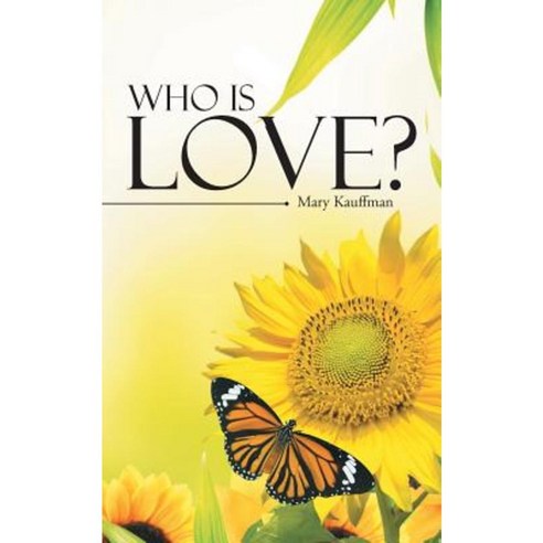 Who Is Love? Paperback, WestBow Press