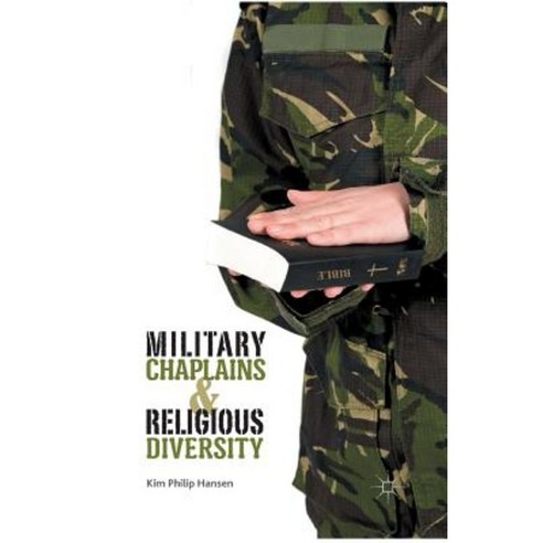 Military Chaplains and Religious Diversity Paperback, Palgrave MacMillan