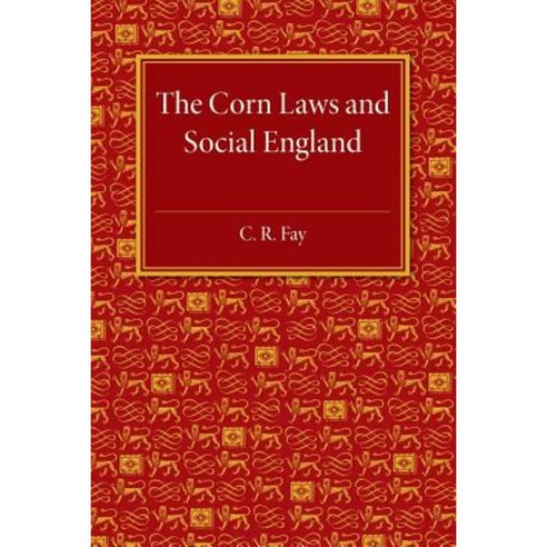 The Corn Laws and Social England Paperback, Cambridge University Press