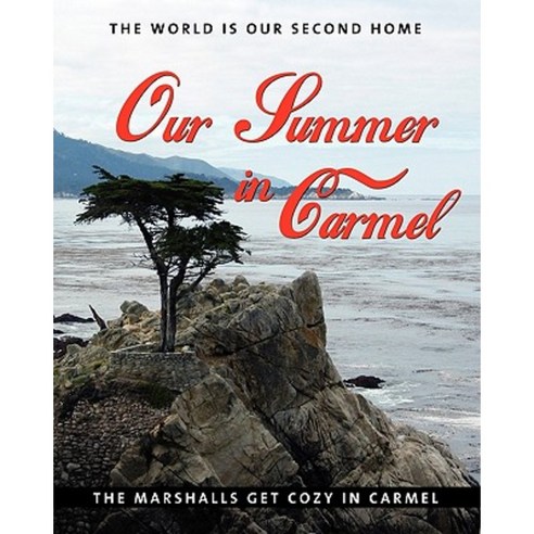 Our Summer in Carmel Paperback, Booksurge Publishing