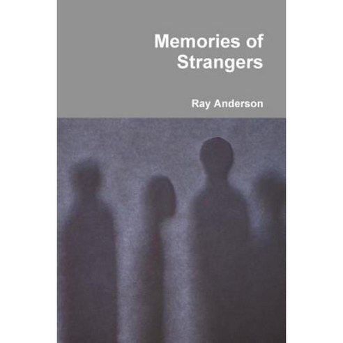 Memories of Strangers Paperback, Lulu.com