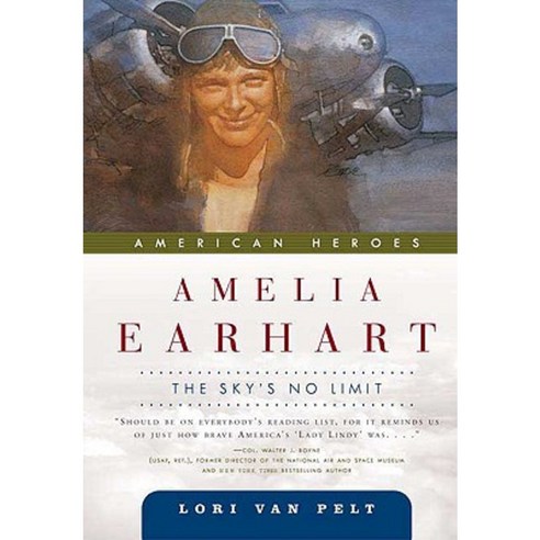 Amelia Earhart: The Sky''s No Limit Paperback, Forge