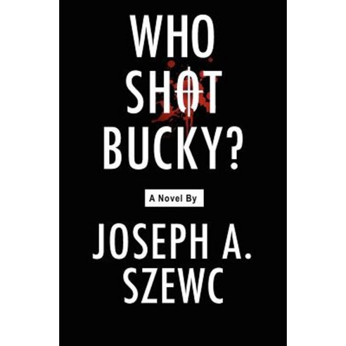 Who Shot Bucky? Paperback, Booksurge Publishing