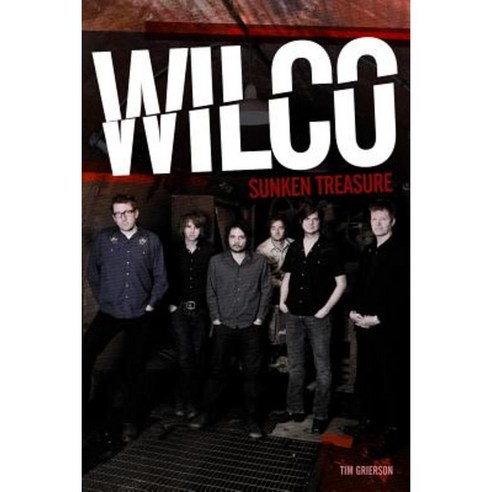 Wilco: Sunken Treasure Hardcover, Omnibus Press