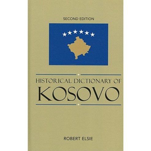 Historical Dictionary of Kosovo Hardcover, Scarecrow Press