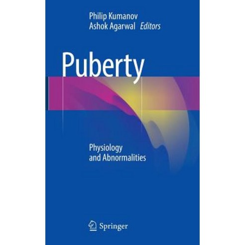 Puberty: Physiology and Abnormalities Hardcover, Springer