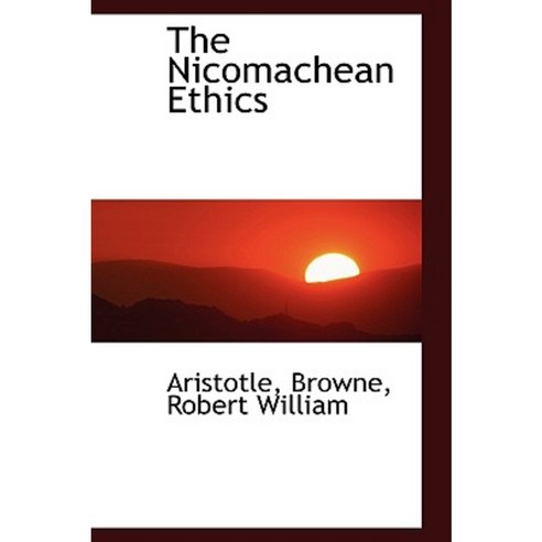 The Nicomachean Ethics Hardcover, BiblioLife