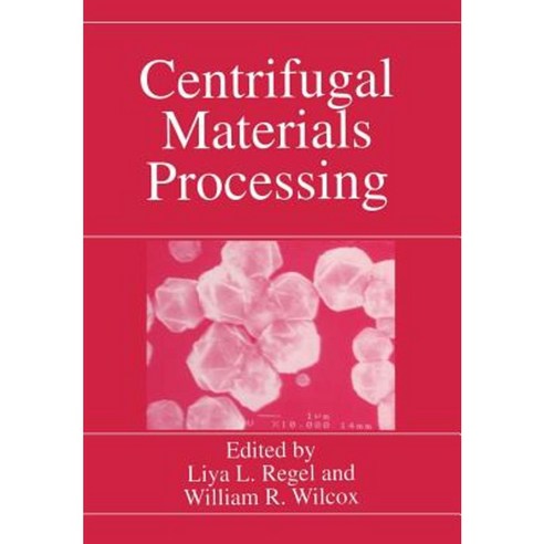 Centrifugal Materials Processing Paperback, Springer