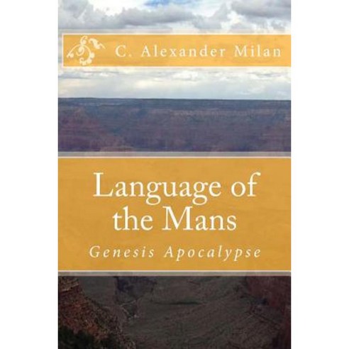 Language of the Mans: Genesis Apocalypse Paperback, Createspace