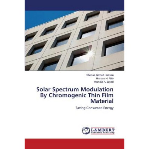 Solar Spectrum Modulation by Chromogenic Thin Film Material Paperback, LAP Lambert Academic Publishing