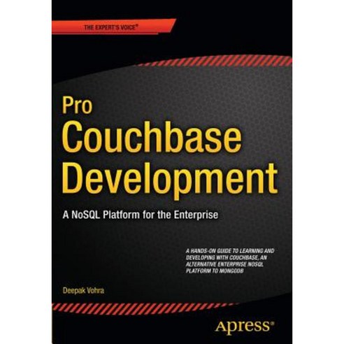 Pro Couchbase Development: A Nosql Platform for the Enterprise Paperback, Apress
