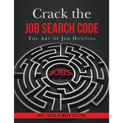 Crack the Job Search Code: The Art of Job Hunting Paperback ...