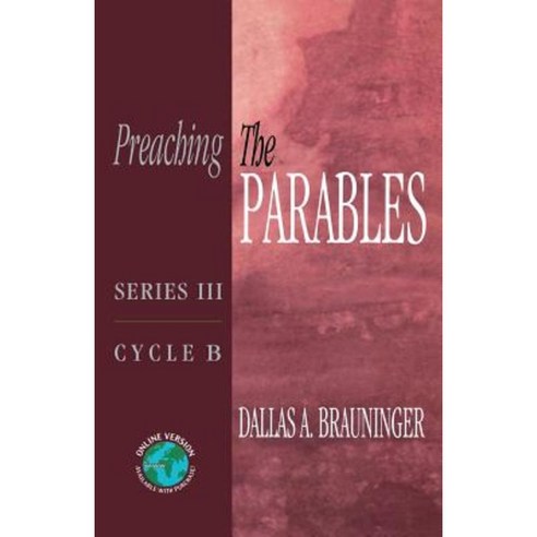 Preaching the Parables: Series III Cycle B Paperback, CSS Publishing Company