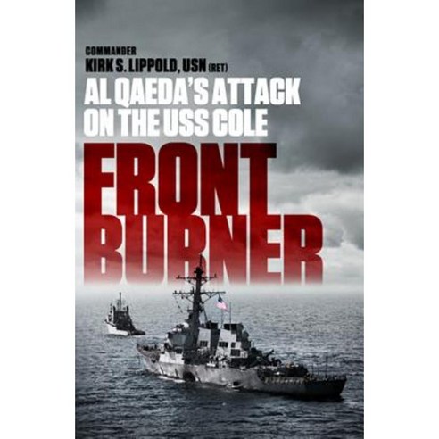 Front Burner: Al Qaeda''s Attack on the USS Cole Paperback, PublicAffairs